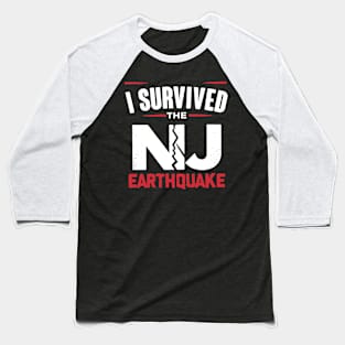 I Survived New Jersey Earthquake The NYC 2 Baseball T-Shirt